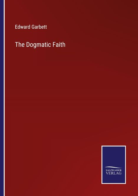 Edward Garbett: The Dogmatic Faith, Buch