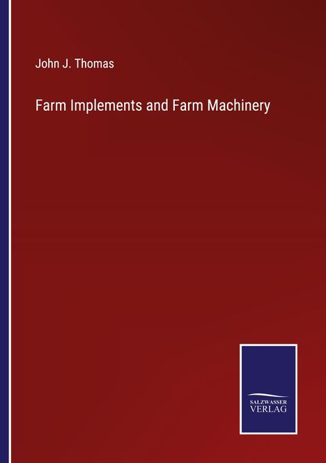 John J. Thomas: Farm Implements and Farm Machinery, Buch