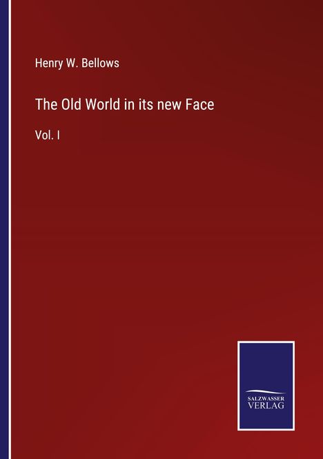 Henry W. Bellows: The Old World in its new Face, Buch