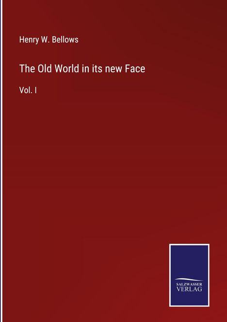 Henry W. Bellows: The Old World in its new Face, Buch