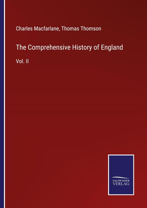 Charles Macfarlane: The Comprehensive History of England, Buch