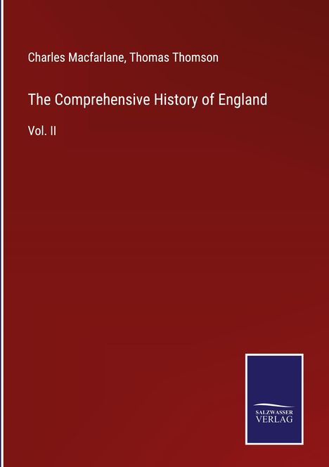 Charles Macfarlane: The Comprehensive History of England, Buch