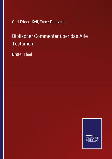 Carl Friedr. Keil: Biblischer Commentar über das Alte Testament, Buch
