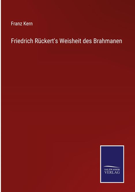 Franz Kern: Friedrich Rückert's Weisheit des Brahmanen, Buch