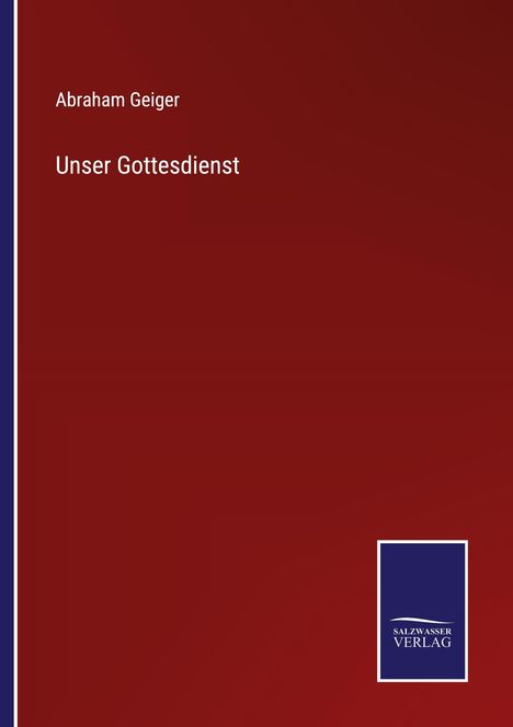 Abraham Geiger: Unser Gottesdienst, Buch