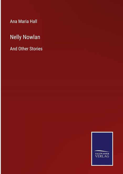 Ana Maria Hall: Nelly Nowlan, Buch