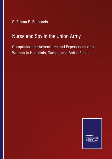 S. Emma E. Edmonds: Nurse and Spy in the Union Army, Buch