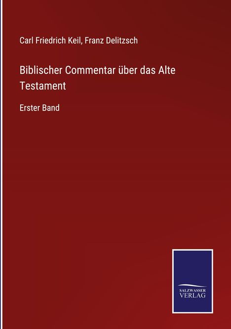 Carl Friedrich Keil: Biblischer Commentar über das Alte Testament, Buch