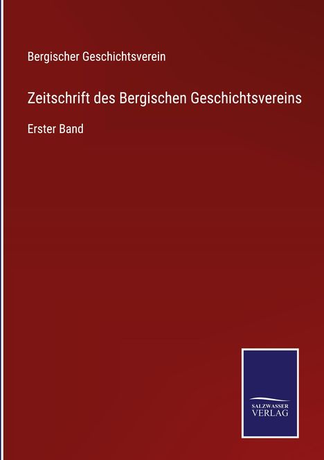 Bergischer Geschichtsverein: Zeitschrift des Bergischen Geschichtsvereins, Buch