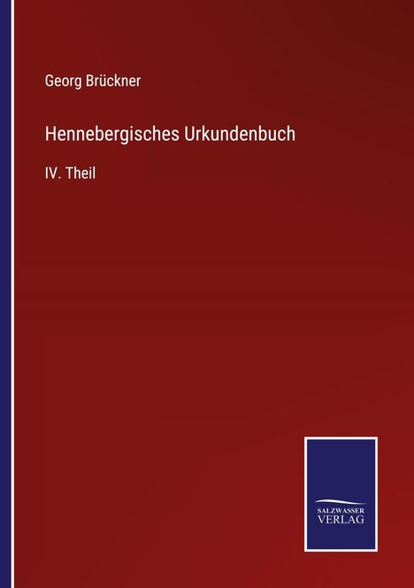 Georg Brückner: Hennebergisches Urkundenbuch, Buch