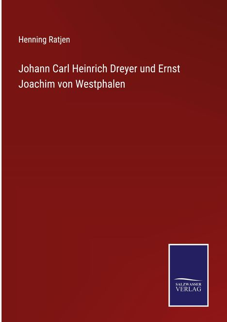 Henning Ratjen: Johann Carl Heinrich Dreyer und Ernst Joachim von Westphalen, Buch
