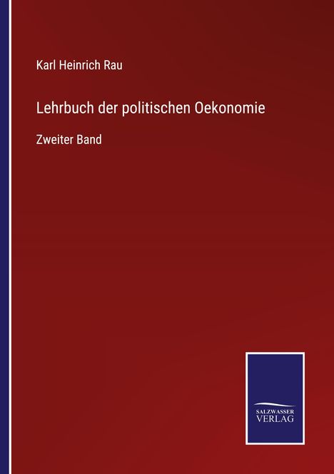 Karl Heinrich Rau: Lehrbuch der politischen Oekonomie, Buch