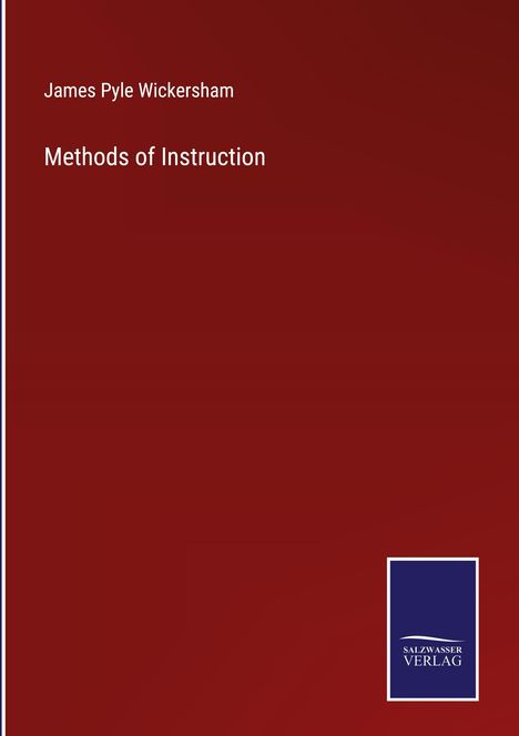 James Pyle Wickersham: Methods of Instruction, Buch