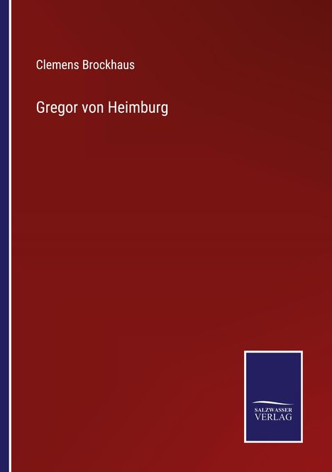Clemens Brockhaus: Gregor von Heimburg, Buch