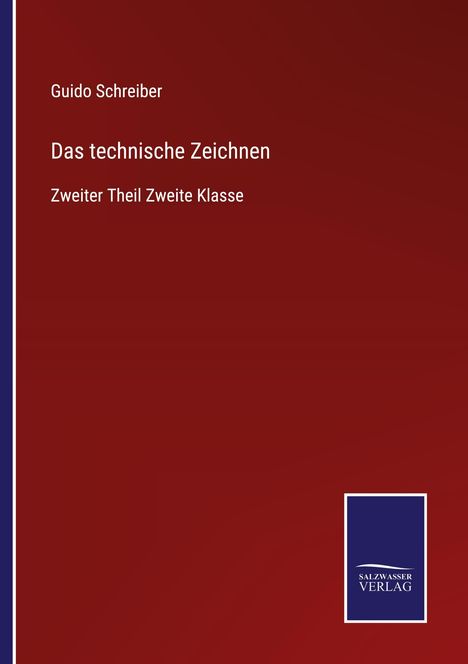 Guido Schreiber: Das technische Zeichnen, Buch