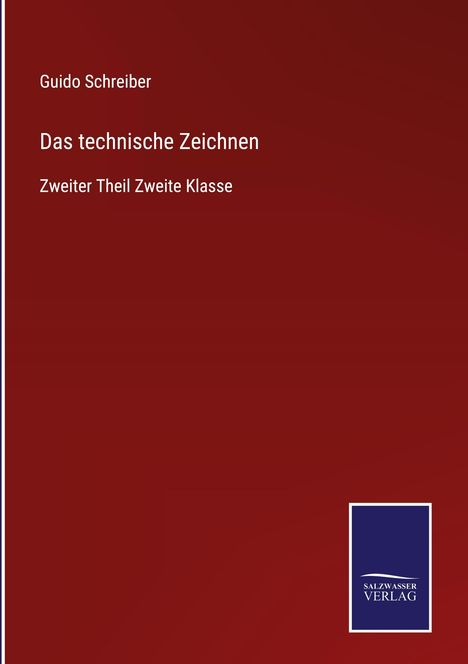 Guido Schreiber: Das technische Zeichnen, Buch