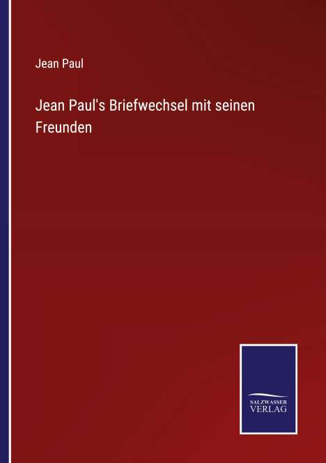 Jean Paul: Jean Paul's Briefwechsel mit seinen Freunden, Buch