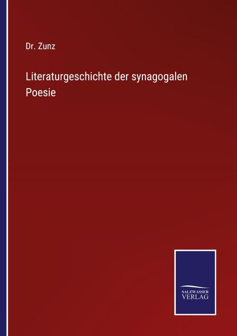 Zunz: Literaturgeschichte der synagogalen Poesie, Buch