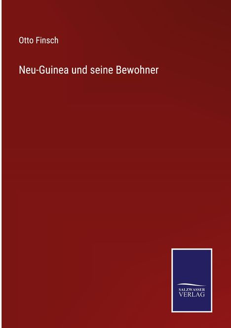 Otto Finsch: Neu-Guinea und seine Bewohner, Buch