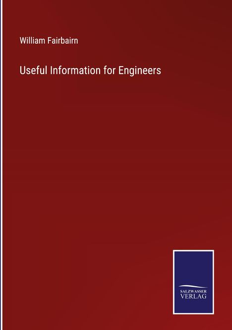 William Fairbairn: Useful Information for Engineers, Buch