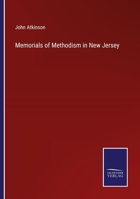 John Atkinson: Memorials of Methodism in New Jersey, Buch
