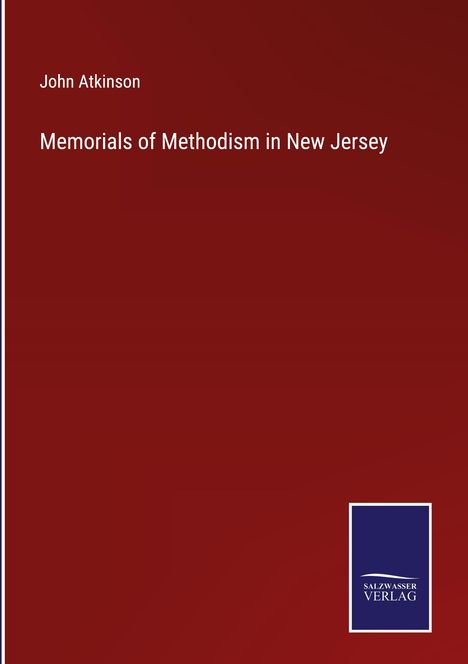 John Atkinson: Memorials of Methodism in New Jersey, Buch