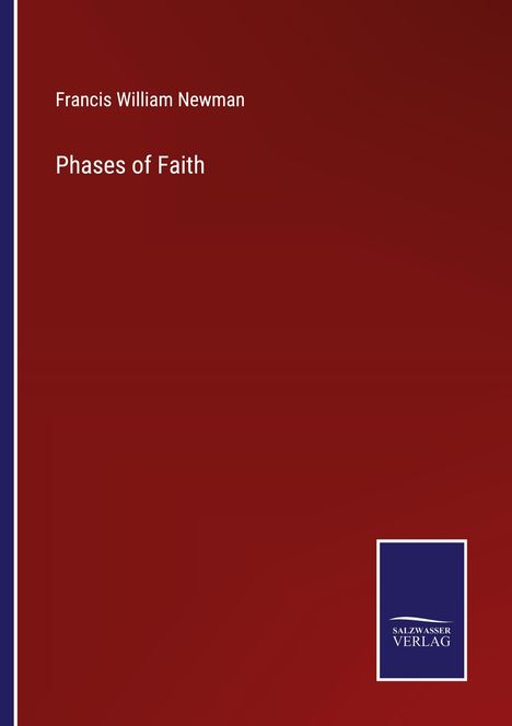 Francis William Newman: Phases of Faith, Buch