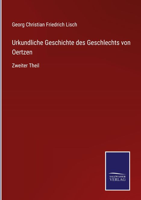 Georg Christian Friedrich Lisch: Urkundliche Geschichte des Geschlechts von Oertzen, Buch