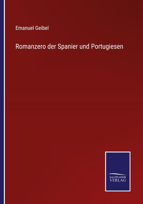 Emanuel Geibel: Romanzero der Spanier und Portugiesen, Buch