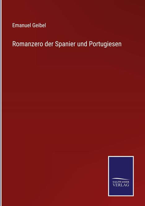 Emanuel Geibel: Romanzero der Spanier und Portugiesen, Buch