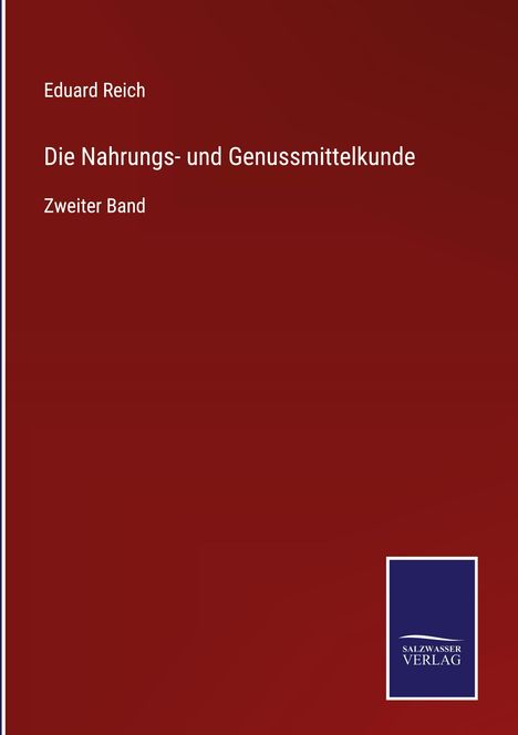 Eduard Reich: Die Nahrungs- und Genussmittelkunde, Buch