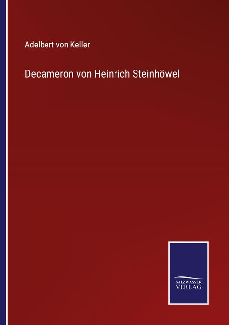 Adelbert Von Keller: Decameron von Heinrich Steinhöwel, Buch