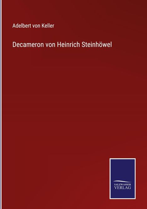 Adelbert Von Keller: Decameron von Heinrich Steinhöwel, Buch