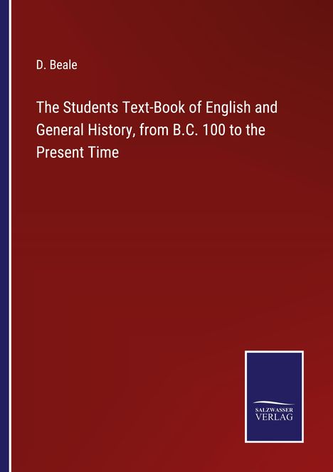 D. Beale: The Students Text-Book of English and General History, from B.C. 100 to the Present Time, Buch