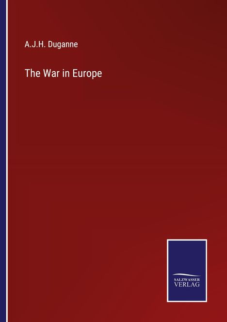 A. J. H. Duganne: The War in Europe, Buch