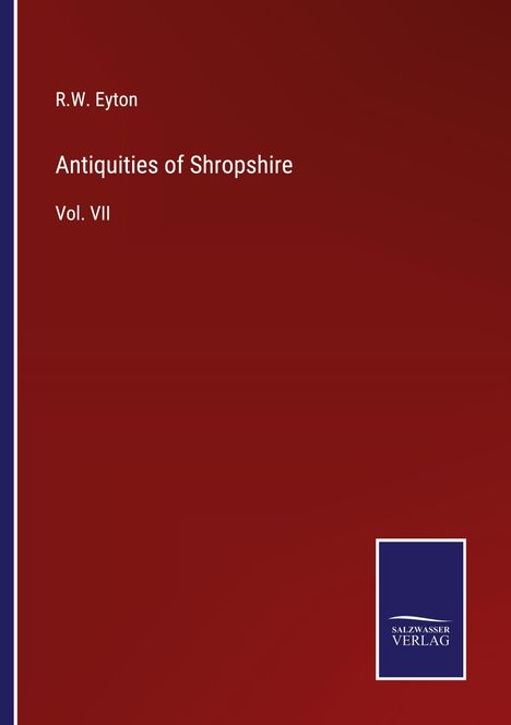 R. W. Eyton: Antiquities of Shropshire, Buch