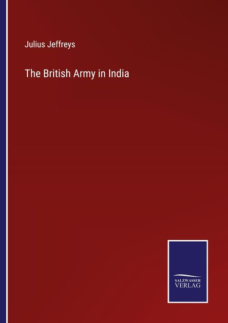 Julius Jeffreys: The British Army in India, Buch