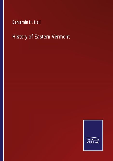 Benjamin H. Hall: History of Eastern Vermont, Buch