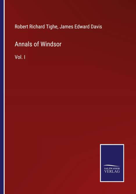Robert Richard Tighe: Annals of Windsor, Buch