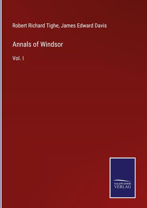 Robert Richard Tighe: Annals of Windsor, Buch