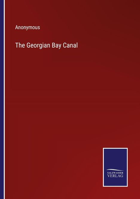 Anonymous: The Georgian Bay Canal, Buch