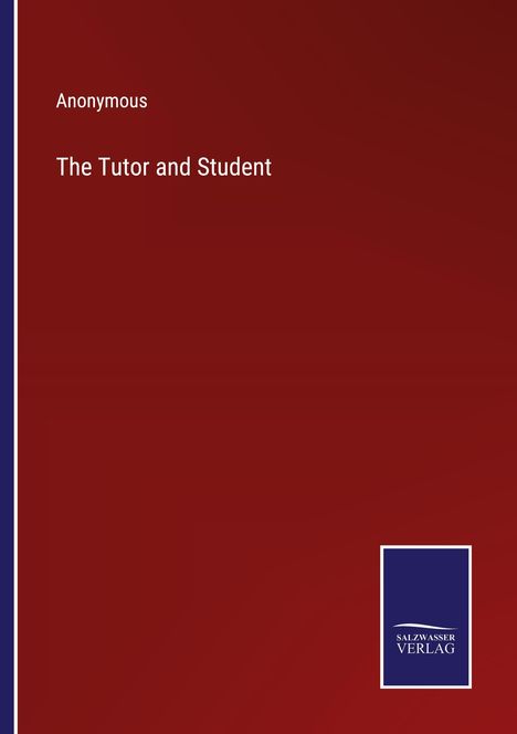 Anonymous: The Tutor and Student, Buch