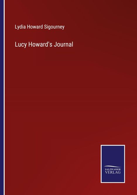 Lydia Howard Sigourney: Lucy Howard's Journal, Buch