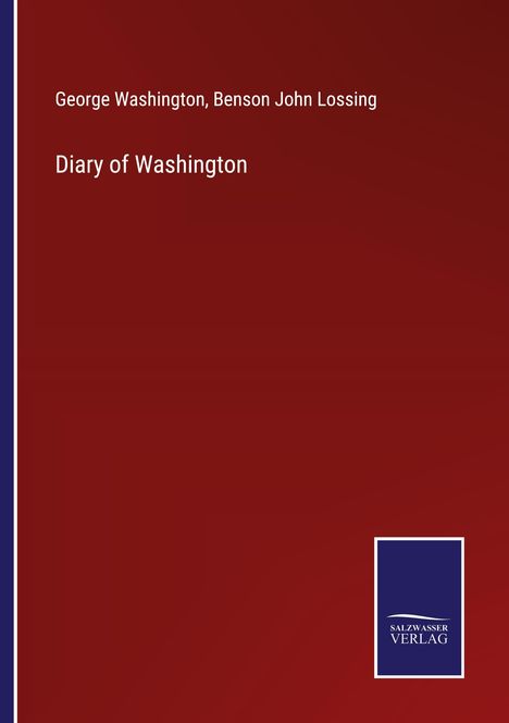 George Washington: Diary of Washington, Buch