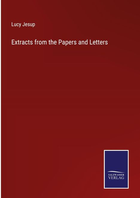 Lucy Jesup: Extracts from the Papers and Letters, Buch