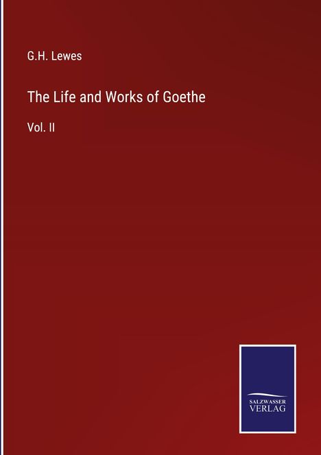 G. H. Lewes: The Life and Works of Goethe, Buch