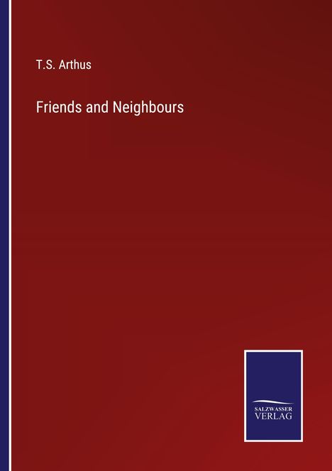 T. S. Arthus: Friends and Neighbours, Buch