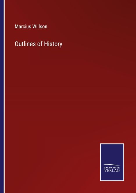 Marcius Willson: Outlines of History, Buch
