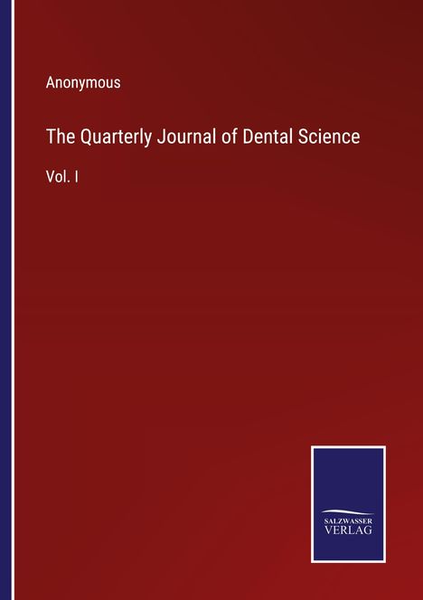 Anonymous: The Quarterly Journal of Dental Science, Buch