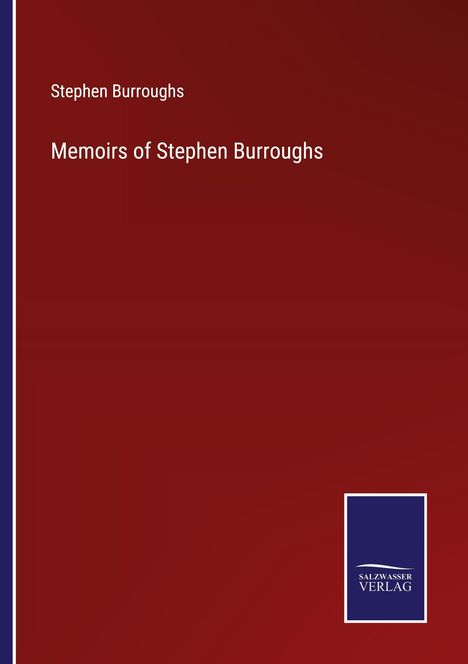 Stephen Burroughs: Memoirs of Stephen Burroughs, Buch